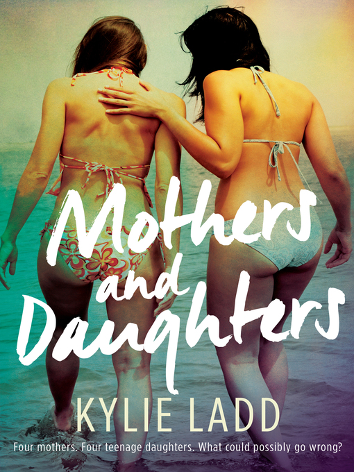 Title details for Mothers and Daughters by Kylie Ladd - Wait list